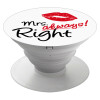 Mrs always right kiss, Phone Holders Stand  White Hand-held Mobile Phone Holder
