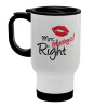 Mrs always right kiss, Stainless steel travel mug with lid, double wall (warm) white 450ml