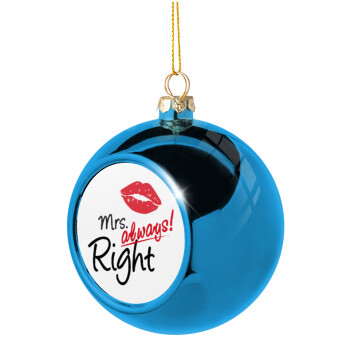 Mrs always right kiss, Χριστουγεννιάτικη μπάλα δένδρου Μπλε 8cm
