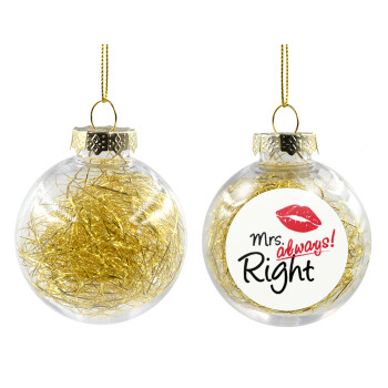 Mrs always right kiss, Χριστουγεννιάτικη μπάλα δένδρου διάφανη με χρυσό γέμισμα 8cm