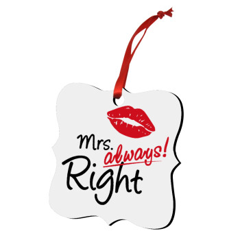 Mrs always right kiss, Christmas ornament polygon wooden 7.5cm