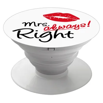 Mrs always right kiss, Phone Holders Stand  Λευκό Βάση Στήριξης Κινητού στο Χέρι