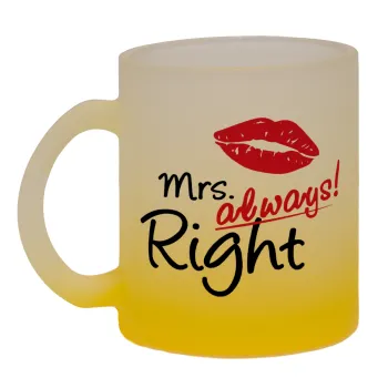 Mrs always right kiss, Κούπα γυάλινη δίχρωμη με βάση το κίτρινο ματ, 330ml