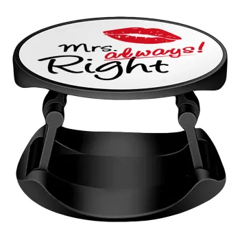 Mrs always right kiss, Phone Holders Stand  Stand Hand-held Mobile Phone Holder