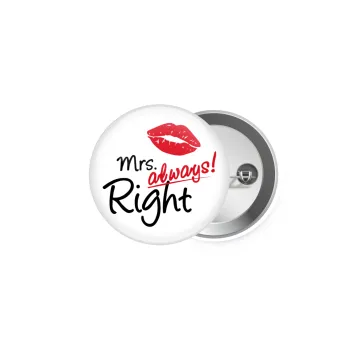 Mrs always right kiss, Κονκάρδα παραμάνα 5cm