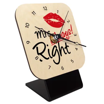 Mrs always right kiss, Επιτραπέζιο ρολόι σε φυσικό ξύλο (10cm)