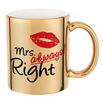 Mrs always right kiss, Mug ceramic, gold mirror, 330ml