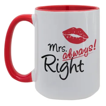 Mrs always right kiss, Κούπα Mega 15oz, κεραμική Κόκκινη, 450ml
