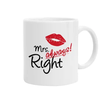 Mrs always right kiss, Ceramic coffee mug, 330ml