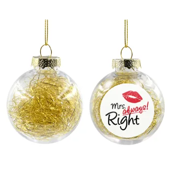 Mrs always right kiss, Transparent Christmas tree ball ornament with gold filling 8cm