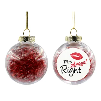 Mrs always right kiss, Στολίδι Χριστουγεννιάτικη μπάλα δένδρου διάφανη με κόκκινο γέμισμα 8cm
