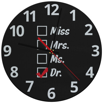 Miss, Mrs, Ms, DR, Ρολόι τοίχου γυάλινο (30cm)
