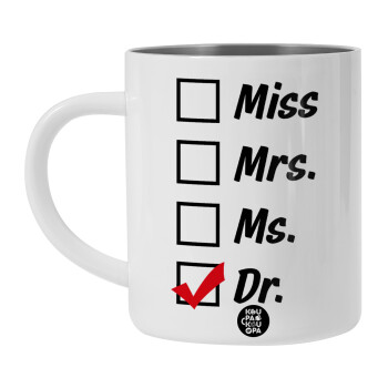 Miss, Mrs, Ms, DR, BIG Mug Stainless steel double wall (450ml, White)