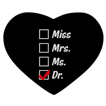 Miss, Mrs, Ms, DR, Mousepad heart 23x20cm