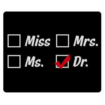 Miss, Mrs, Ms, DR, Mousepad ορθογώνιο 23x19cm
