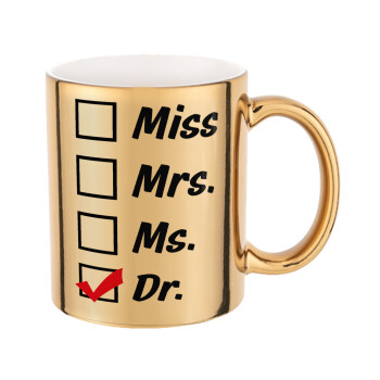 Miss, Mrs, Ms, DR, Mug ceramic, gold mirror, 330ml