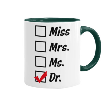 Miss, Mrs, Ms, DR, Mug colored green, ceramic, 330ml