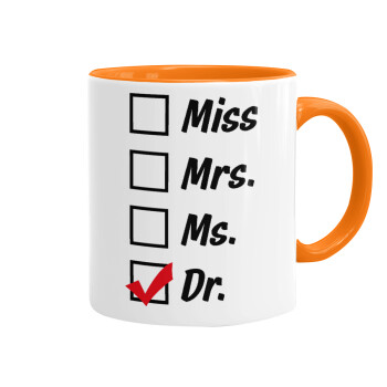 Miss, Mrs, Ms, DR, Mug colored orange, ceramic, 330ml