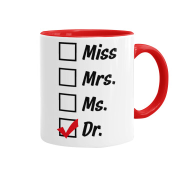Miss, Mrs, Ms, DR, Mug colored red, ceramic, 330ml