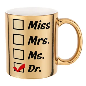 Miss, Mrs, Ms, DR, Κούπα κεραμική, χρυσή καθρέπτης, 330ml