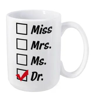 Miss, Mrs, Ms, DR, Κούπα Mega, κεραμική, 450ml
