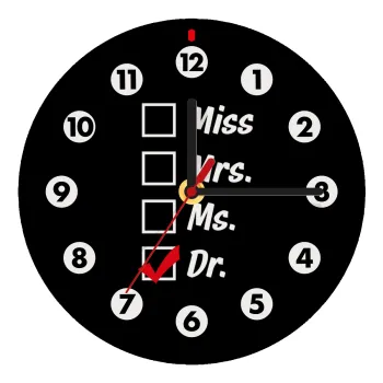 Miss, Mrs, Ms, DR, Ρολόι τοίχου ξύλινο (20cm)