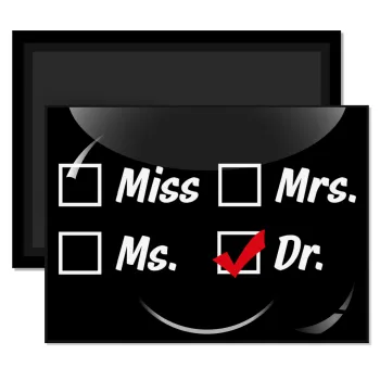 Miss, Mrs, Ms, DR, Ορθογώνιο μαγνητάκι ψυγείου διάστασης 9x6cm