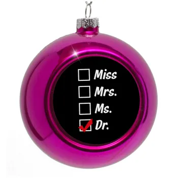 Miss, Mrs, Ms, DR, Purple Christmas tree ornament bauble 8cm