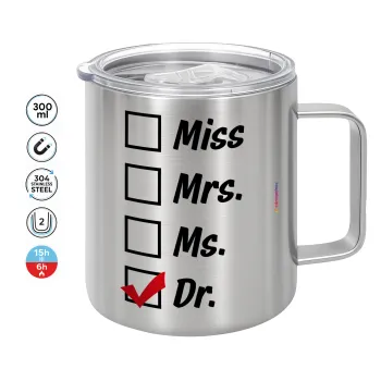 Miss, Mrs, Ms, DR, Mug Stainless steel double wall 300ml