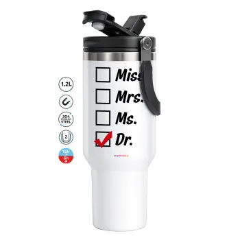 Miss, Mrs, Ms, DR, Mega Stainless steel Tumbler with lid, double wall 1,2L