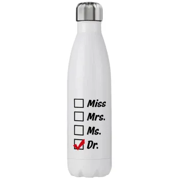 Miss, Mrs, Ms, DR, Stainless steel, double-walled, 750ml