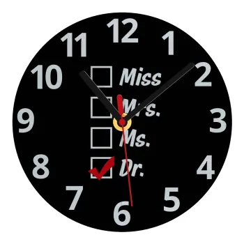 Miss, Mrs, Ms, DR, Ρολόι τοίχου γυάλινο (20cm)