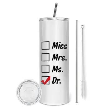 Miss, Mrs, Ms, DR, Tumbler ποτήρι θερμό από ανοξείδωτο ατσάλι 600ml, με μεταλλικό καλαμάκι & βούρτσα καθαρισμού