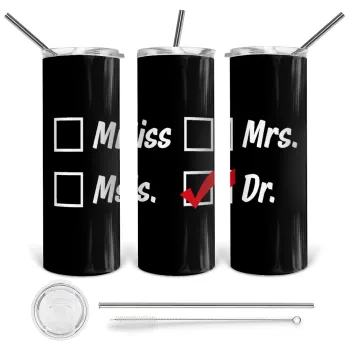Miss, Mrs, Ms, DR, Tumbler ποτήρι θερμό από ανοξείδωτο ατσάλι 600ml, με μεταλλικό καλαμάκι & βούρτσα καθαρισμού