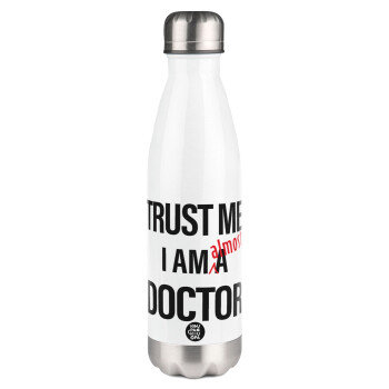 Trust me, i am (almost) Doctor, Μεταλλικό παγούρι θερμός Λευκό (Stainless steel), διπλού τοιχώματος, 500ml