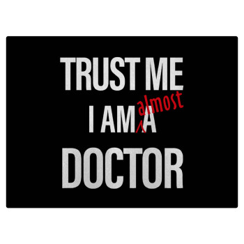 Trust me, i am (almost) Doctor, Επιφάνεια κοπής γυάλινη (38x28cm)