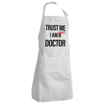 Trust me, i am (almost) Doctor, Adult Chef Apron (with sliders and 2 pockets)