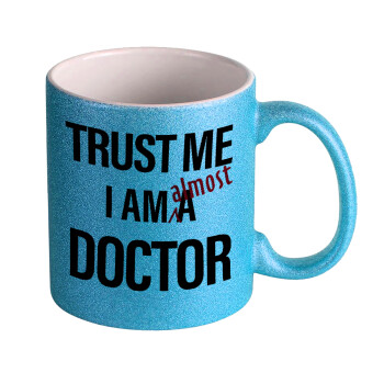 Trust me, i am (almost) Doctor, Κούπα Σιέλ Glitter που γυαλίζει, κεραμική, 330ml