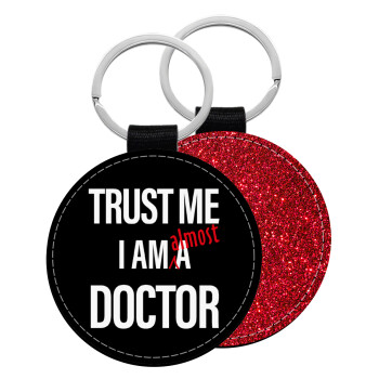 Trust me, i am (almost) Doctor, Μπρελόκ Δερματίνη, στρογγυλό ΚΟΚΚΙΝΟ (5cm)