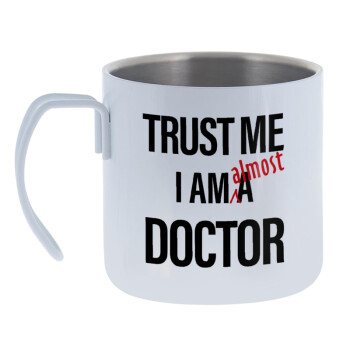 Trust me, i am (almost) Doctor, Mug Stainless steel double wall 400ml