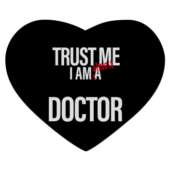 Trust me, i am (almost) Doctor, Mousepad heart 23x20cm