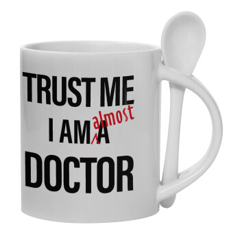 Trust me, i am (almost) Doctor, Ceramic coffee mug with Spoon, 330ml (1pcs)