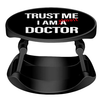 Trust me, i am (almost) Doctor, Phone Holders Stand  Stand Βάση Στήριξης Κινητού στο Χέρι