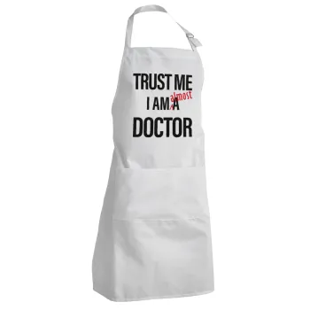 Trust me, i am (almost) Doctor, Adult Chef Apron (with sliders and 2 pockets)