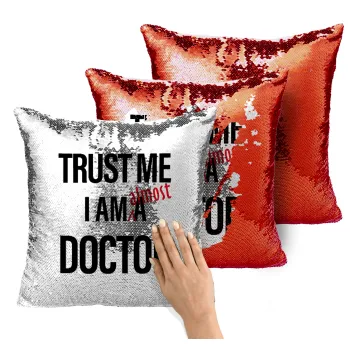 Trust me, i am (almost) Doctor, Μαξιλάρι καναπέ Μαγικό Κόκκινο με πούλιες 40x40cm περιέχεται το γέμισμα