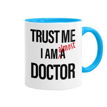 Trust me, i am (almost) Doctor, Κούπα χρωματιστή γαλάζια, κεραμική, 330ml