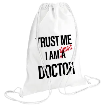 Trust me, i am (almost) Doctor, Backpack pouch GYMBAG white (28x40cm)