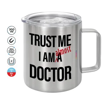 Trust me, i am (almost) Doctor, Mug Stainless steel double wall 300ml