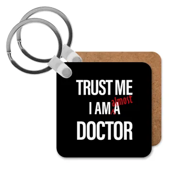 Trust me, i am (almost) Doctor, Μπρελόκ Ξύλινο τετράγωνο MDF