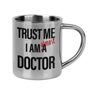Trust me, i am (almost) Doctor, Mug Stainless steel double wall 300ml